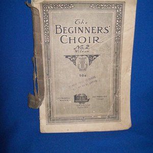 The Beginners' Choir No. 2 Collection of Easy Anthems & Songs - 1918 Hymn Music